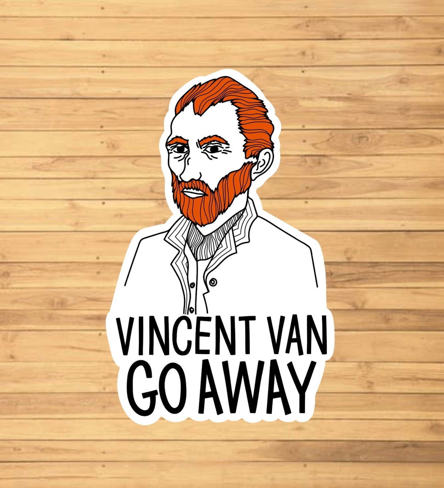 Vincent Van Go Away Sticker - Storm and Sky Shoppe