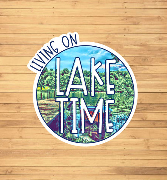 Living On Lake Time Sticker - Storm and Sky Shoppe