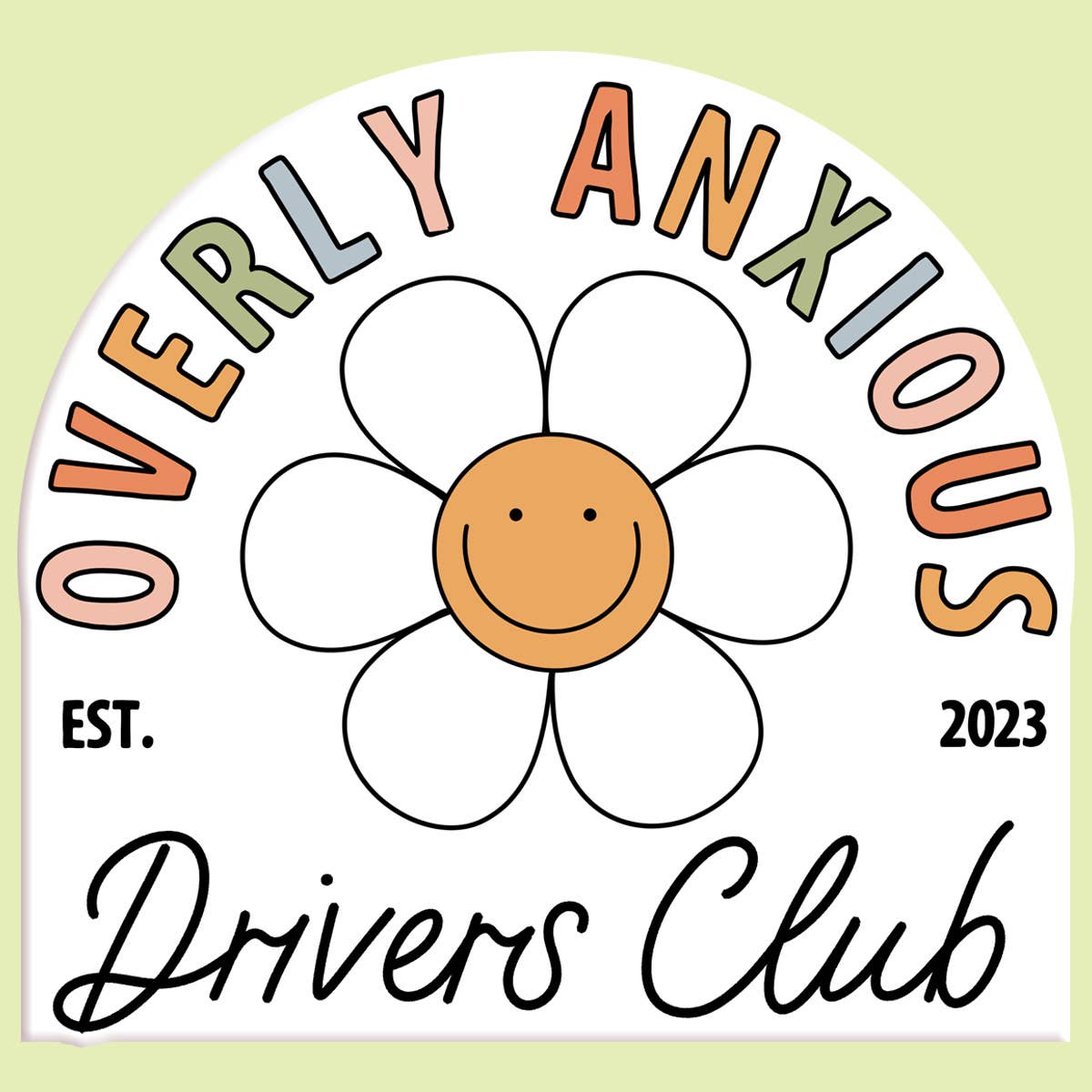 Overly Anxious Driver's Club Sticker - Storm and Sky Shoppe