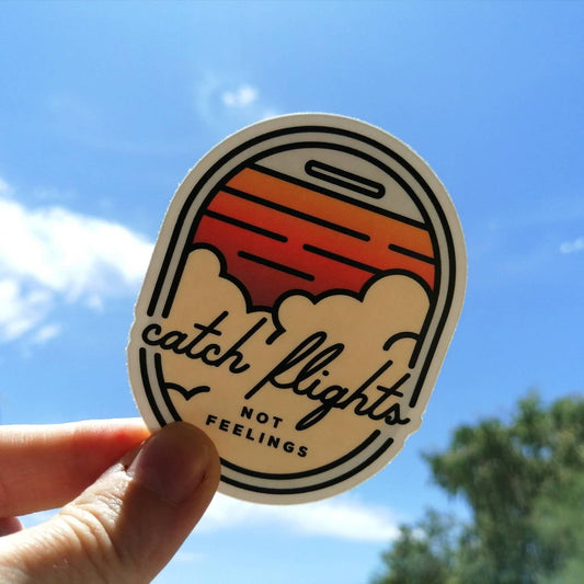 Catch Flights Not Feelings Travel Sticker - Storm and Sky Shoppe