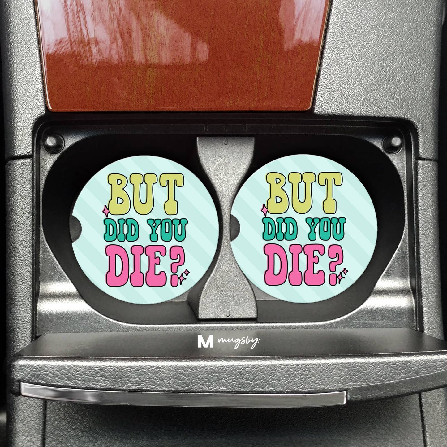 But Did you Die Funny Car Coasters - Storm and Sky Shoppe - Mugsby