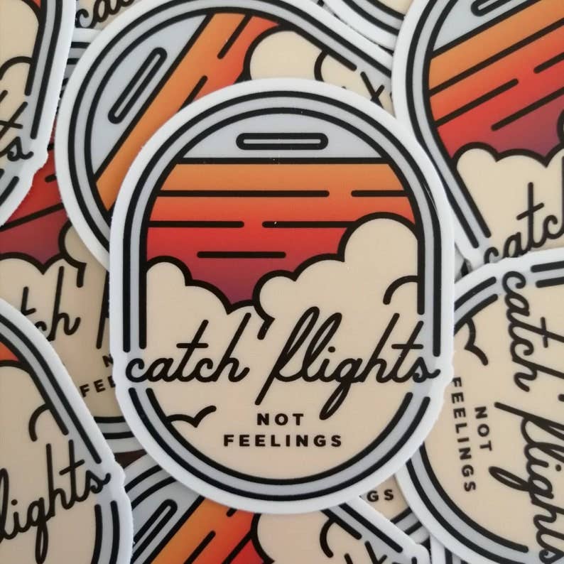 Catch Flights Not Feelings Travel Sticker - Storm and Sky Shoppe