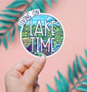 Living On Lake Time Sticker
