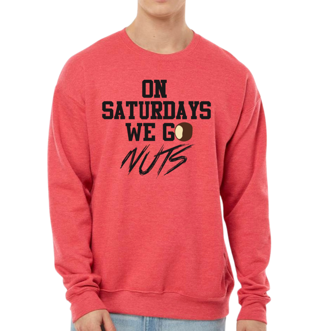 On Saturday We Go Nuts Crewneck - Storm and Sky Shoppe