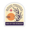 Good Things Are On The Horizon Sticker