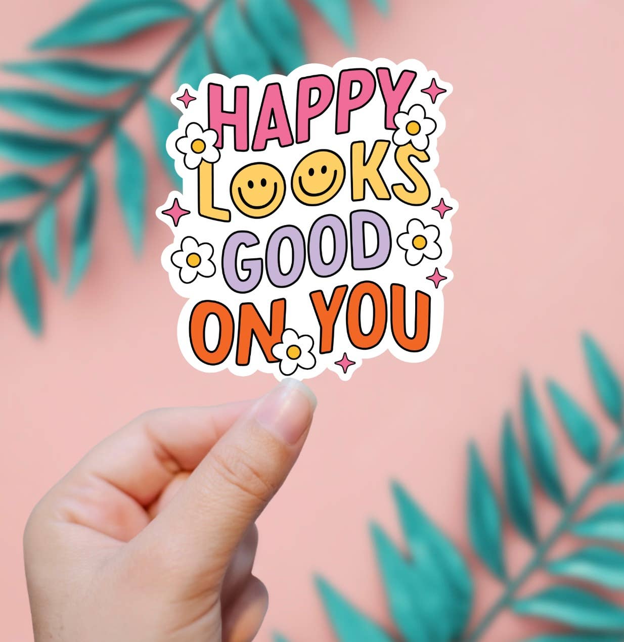 Happy Looks Good On You Sticker - Storm and Sky Shoppe