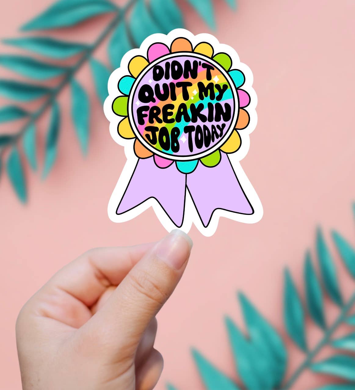 Didn’t Quit My Freakin Job Today Sticker - Storm and Sky Shoppe