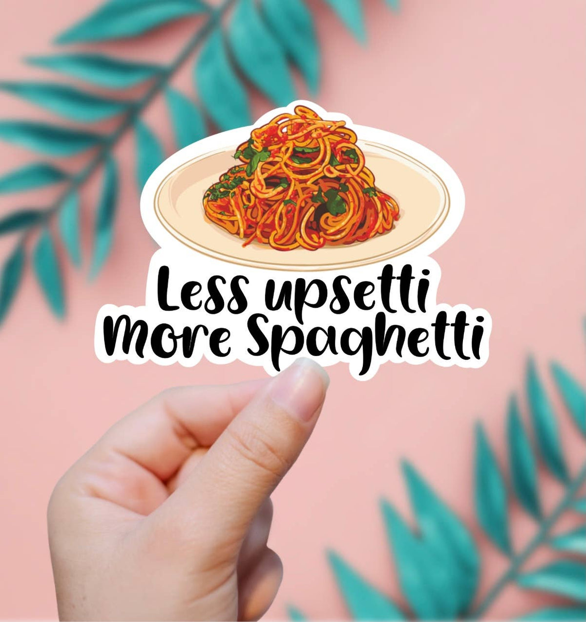 Spagh Sticker Less Upsetti More Spaghetti Sticker – Storm and Sky Shoppe