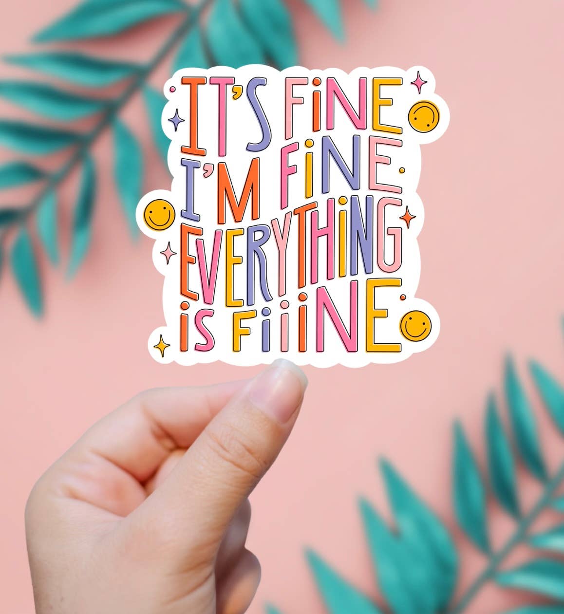 It's Fine, I'm Fine, Everything's Fiiine Sticker - Storm and Sky Shoppe