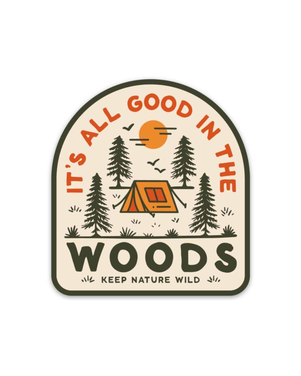 Good in the Woods | Sticker - Storm and Sky Shoppe - Keep Nature Wild