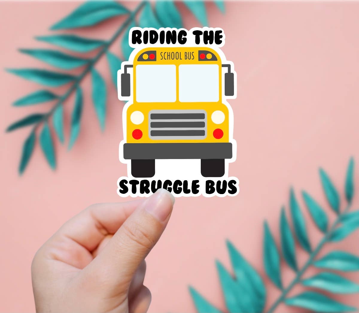 Riding The Struggle Bus Sticker - Storm and Sky Shoppe
